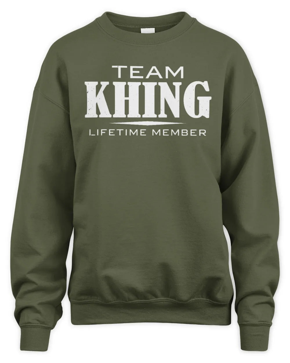 KHING BL62-K4-128 - Personalized “Team NAME Lifetime Member” - Unisex Sweatshirt - Military Green