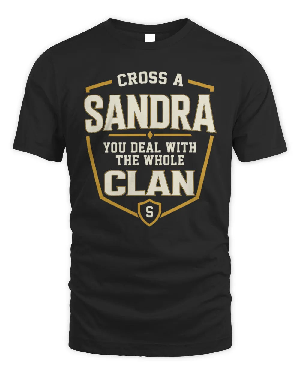 SANDRA NT1-K008 Cross A/An NAME, You Deal With the Whole Clan | Personalized Vintage T-Shirt - Unisex Standard T-Shirt - Black
