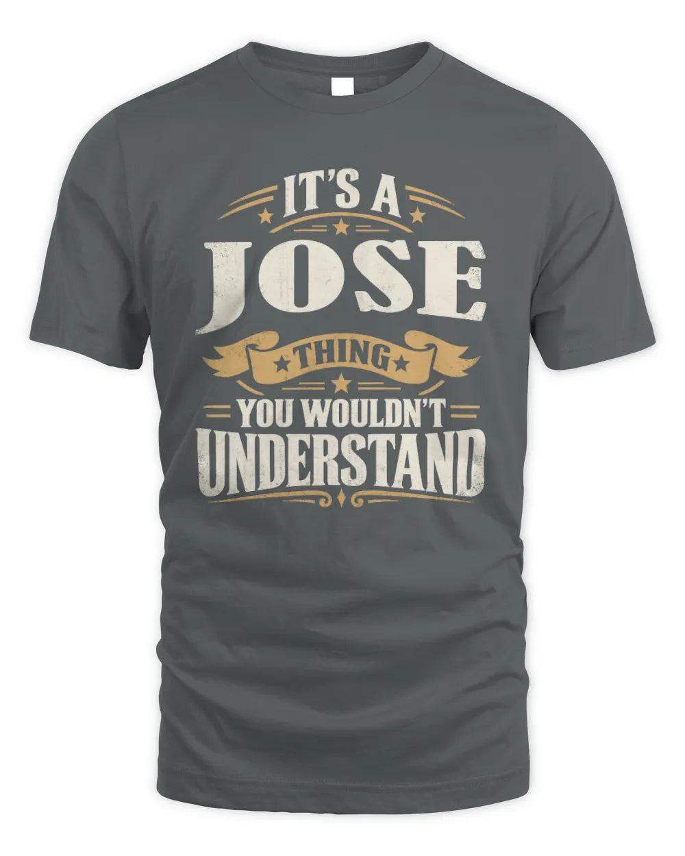 JOSE P08 TH51 - Personalized “It’s a/an [NAME] Thing – You Wouldn’t Understand” Shirt - Unisex Standard T-Shirt - Charcoal