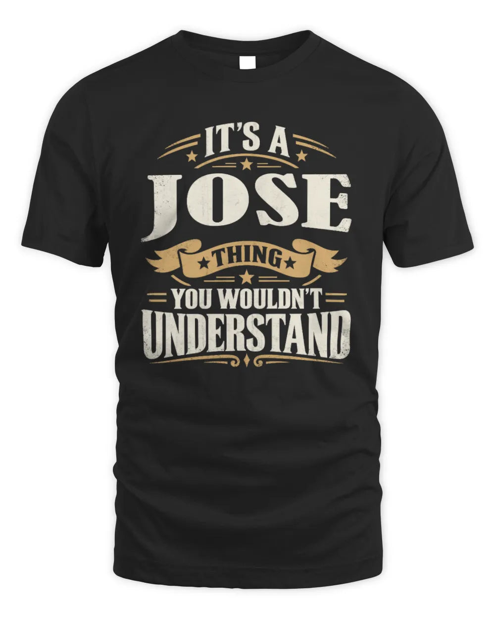 JOSE P08 TH51 - Personalized “It’s a/an [NAME] Thing – You Wouldn’t Understand” Shirt - Unisex Standard T-Shirt - Black