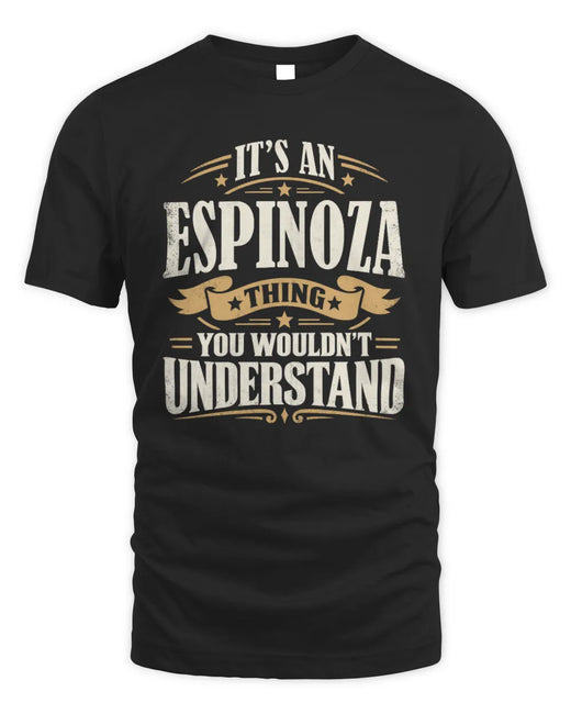 ESPINOZA P08 TH51 - Personalized “It’s a/an [NAME] Thing – You Wouldn’t Understand” Shirt