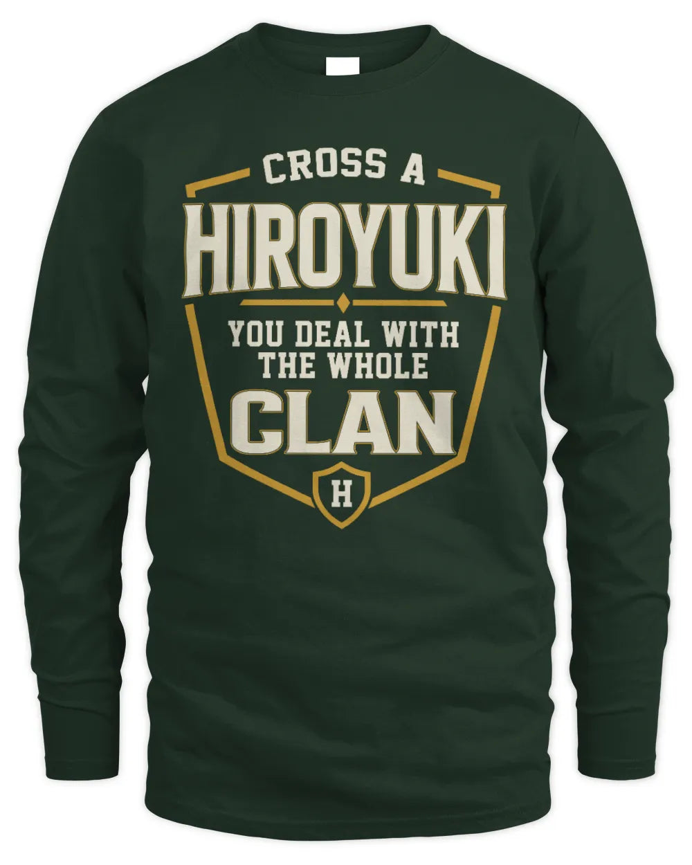 HIROYUKI NT1-K008 Cross A/An NAME, You Deal With the Whole Clan | Personalized Vintage T-Shirt - Men's Long Sleeved T-Shirt - Forest Green