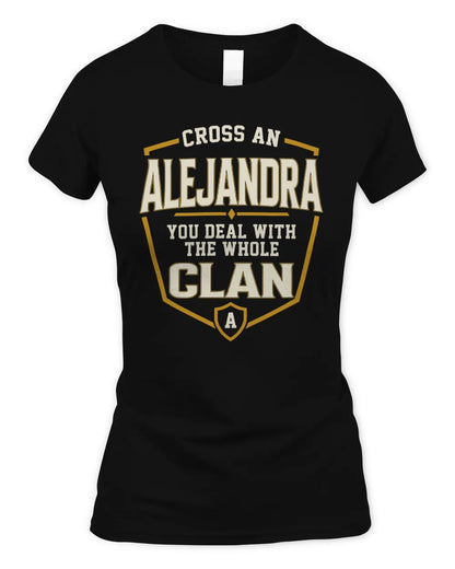 ALEJANDRA NT1-K008 Cross A/An NAME, You Deal With the Whole Clan | Personalized Vintage T-Shirt - Women's Standard T-Shirt - Black