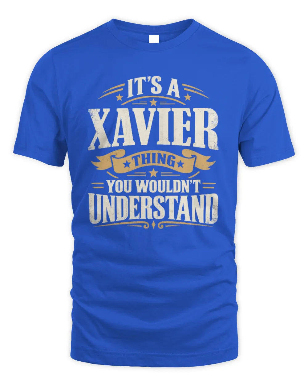 XAVIER P08 TH51 - Personalized “It’s a/an [NAME] Thing – You Wouldn’t Understand” Shirt - Unisex Standard T-Shirt - Royal