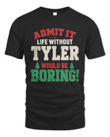 TYLER P5 TH08 Christmas T-Shirt – “Life Without NAME Would Be Boring” - Unisex Standard T-Shirt - Black