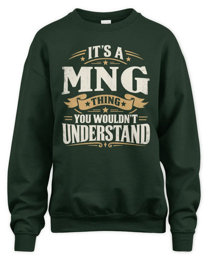 MNG P08 TH51 - Personalized “It’s a/an [NAME] Thing – You Wouldn’t Understand” Shirt - Unisex Sweatshirt - Forest Green