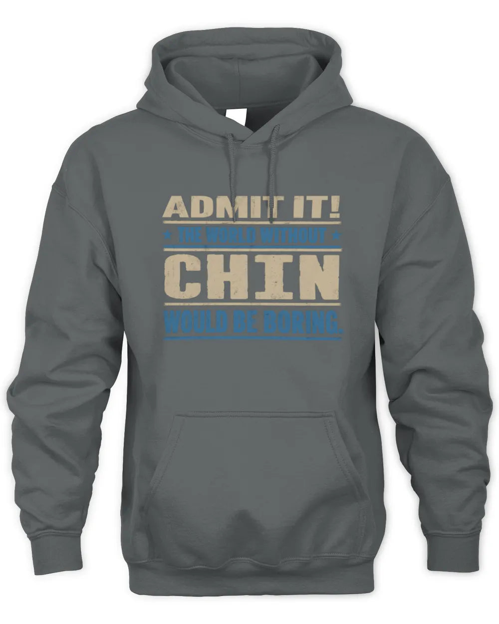 CHIN TP68-K2-968 – Personalized Funny Quote Apparel “The World Without NAME Would Be Boring” - Unisex Hoodie - Charcoal