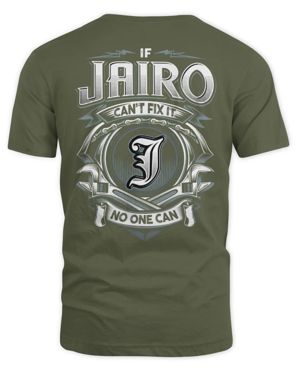 JAIRO AP81-K4-626 - Personalized Ahmed Quote Apparel “If Ahmed Can't Fix It, No One Can” - Unisex Standard T-Shirt - Military Green