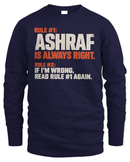 ASHRAF NP1-H006 - Always Right Personalized Name T-Shirt – Funny Custom Name Shirt - Men's Long Sleeved T-Shirt - Navy