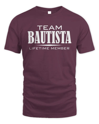 BAUTISTA BL62-K4-128 - Personalized “Team NAME Lifetime Member” - Unisex Standard T-Shirt - Maroon