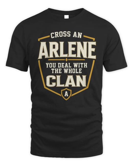 ARLENE NT1-K008 Cross A/An NAME, You Deal With the Whole Clan | Personalized Vintage T-Shirt
