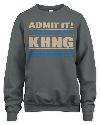 KHNG TP68-K2-968 – Personalized Funny Quote Apparel “The World Without NAME Would Be Boring” - Unisex Sweatshirt - Charcoal