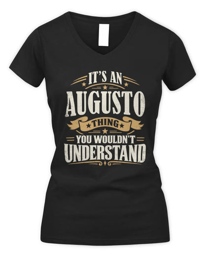 AUGUSTO P08 TH51 - Personalized “It’s a/an [NAME] Thing – You Wouldn’t Understand” Shirt - Women's V-Neck T-Shirt - Black