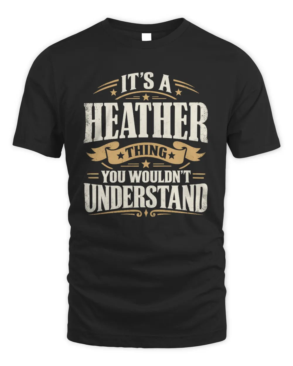 HEATHER P08 TH51 - Personalized “It’s a/an [NAME] Thing – You Wouldn’t Understand” Shirt - Unisex Standard T-Shirt - Black