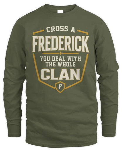FREDERICK NT1-K008 Cross A/An NAME, You Deal With the Whole Clan | Personalized Vintage T-Shirt - Men's Long Sleeved T-Shirt - Military Green
