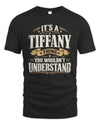 TIFFANY P08 TH51 - Personalized “It’s a/an [NAME] Thing – You Wouldn’t Understand” Shirt