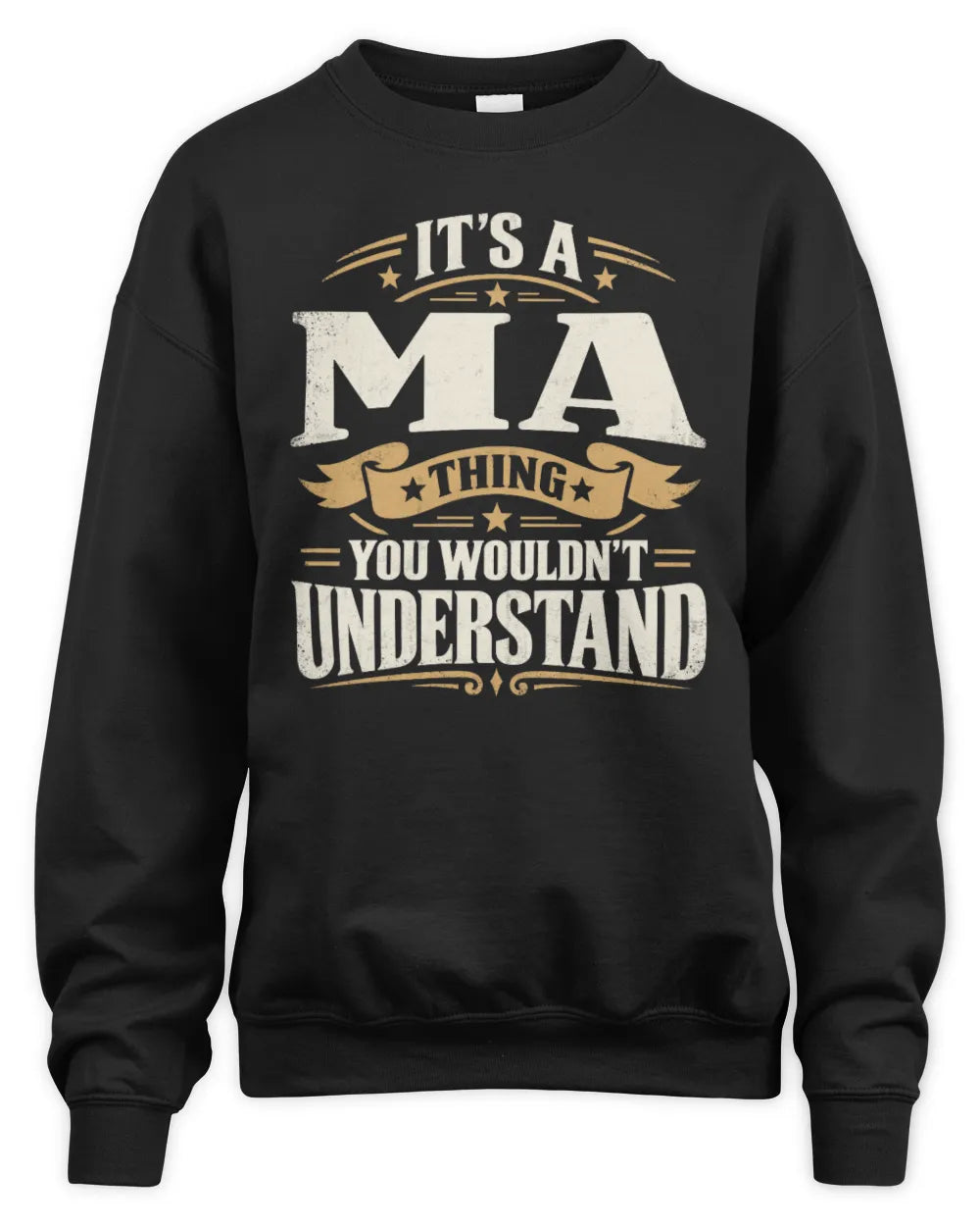 MA P08 TH51 - Personalized “It’s a/an [NAME] Thing – You Wouldn’t Understand” Shirt - Unisex Sweatshirt - Black