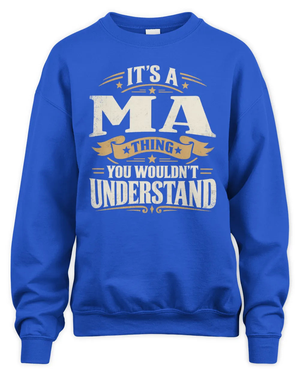 MA P08 TH51 - Personalized “It’s a/an [NAME] Thing – You Wouldn’t Understand” Shirt - Unisex Sweatshirt - Royal