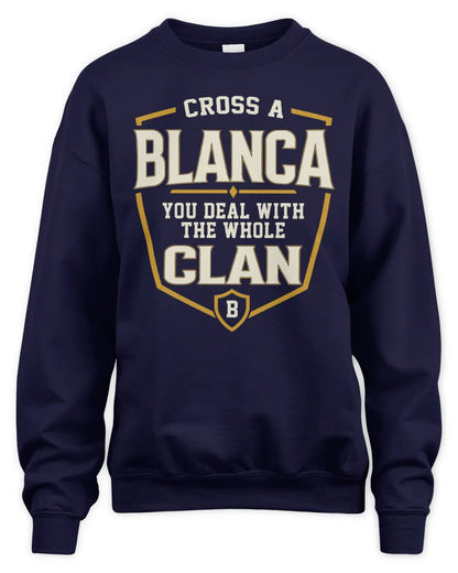 BLANCA NT1-K008 Cross A/An NAME, You Deal With the Whole Clan | Personalized Vintage T-Shirt - Unisex Sweatshirt - Navy