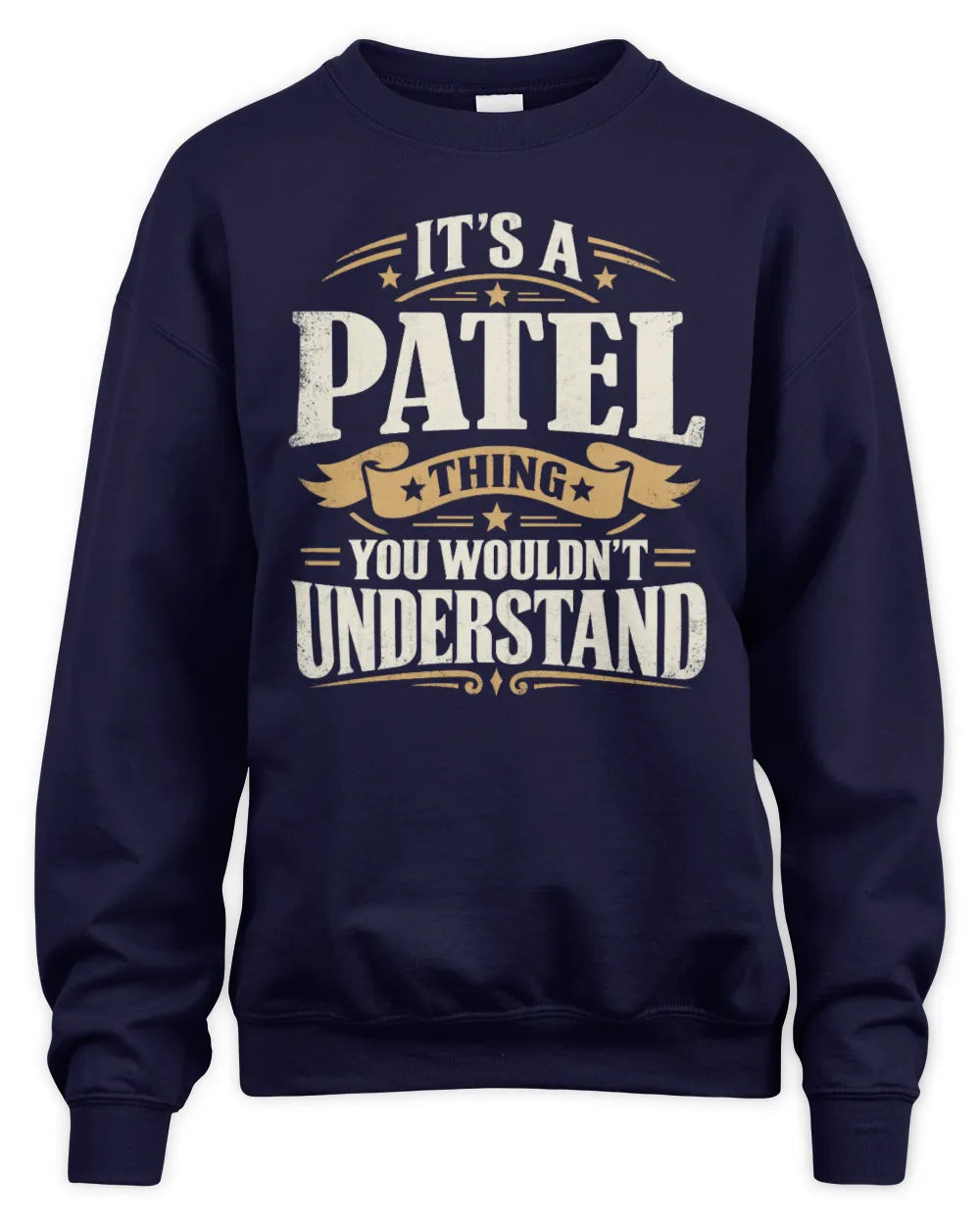 PATEL P08 TH51 - Personalized “It’s a/an [NAME] Thing – You Wouldn’t Understand” Shirt - Unisex Sweatshirt - Navy
