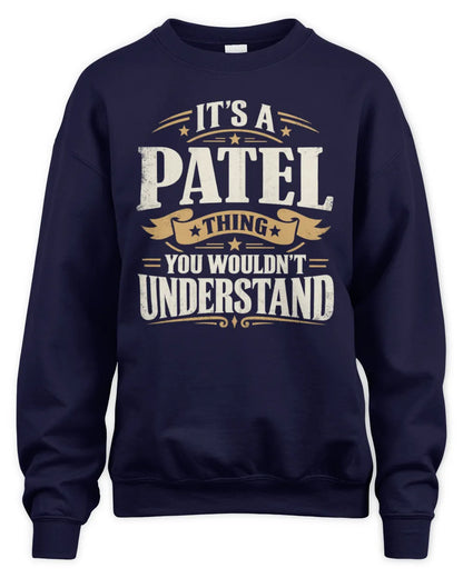 PATEL P08 TH51 - Personalized “It’s a/an [NAME] Thing – You Wouldn’t Understand” Shirt - Unisex Sweatshirt - Navy