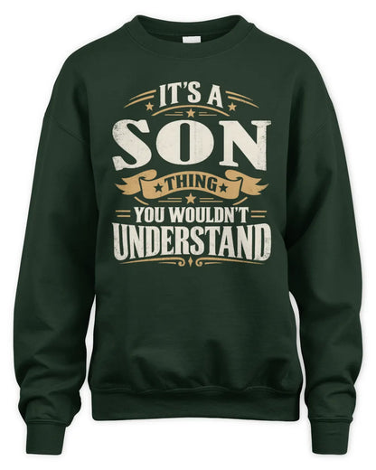 SON P08 TH51 - Personalized “It’s a/an [NAME] Thing – You Wouldn’t Understand” Shirt - Unisex Sweatshirt - Forest Green