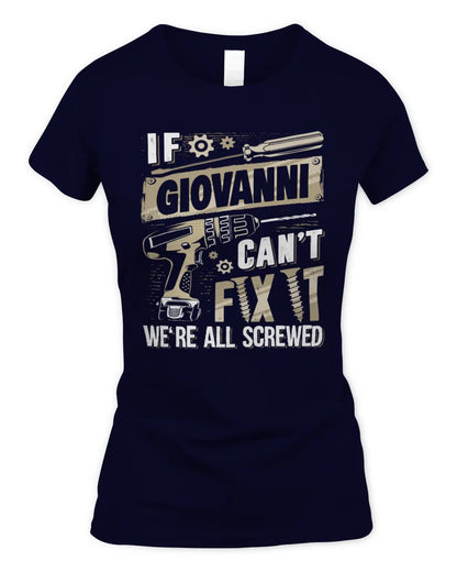 GIOVANNI TX03 P02 - Personalized Handyman Mechanic Shirt “If NAME Can’t Fix It, We’re All Screwed” - Women's Standard T-Shirt - Navy