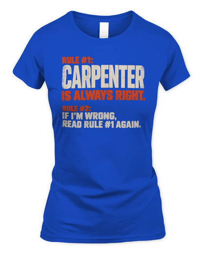 CARPENTER NP1-H006 
Always Right Personalized Name T-Shirt – Funny Custom Name Shirt - Women's Standard T-Shirt - Royal