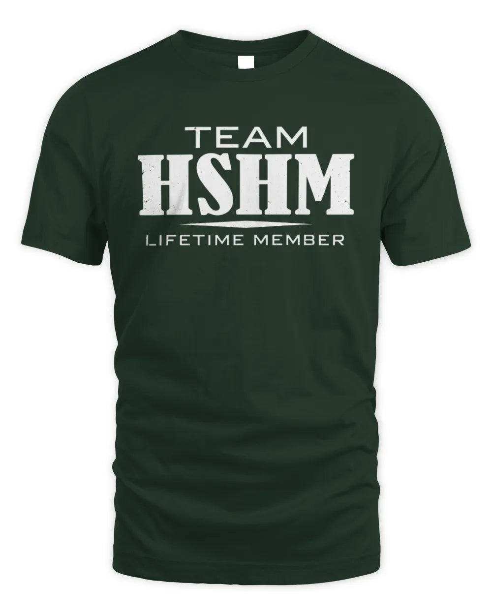 HSHM BL62-K4-128 - Personalized “Team NAME Lifetime Member” - Unisex Standard T-Shirt - Forest Green