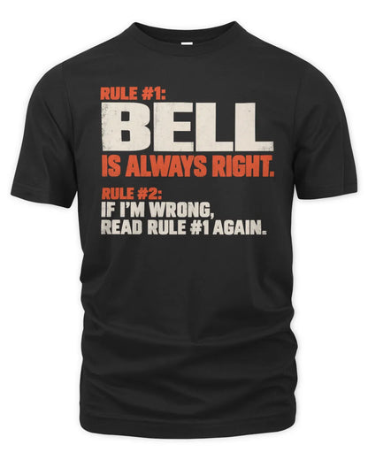 BELL NP1-H006 - Always Right Personalized Name T-Shirt – Funny Custom Name Shirt - Unisex Standard T-Shirt - Black