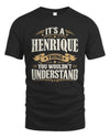 HENRIQUE P08 TH51 - Personalized “It’s a/an [NAME] Thing – You Wouldn’t Understand” Shirt