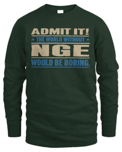 NGE TP68-K2-968 – Personalized Funny Quote Apparel “The World Without NAME Would Be Boring” - Men's Long Sleeved T-Shirt - Forest Green