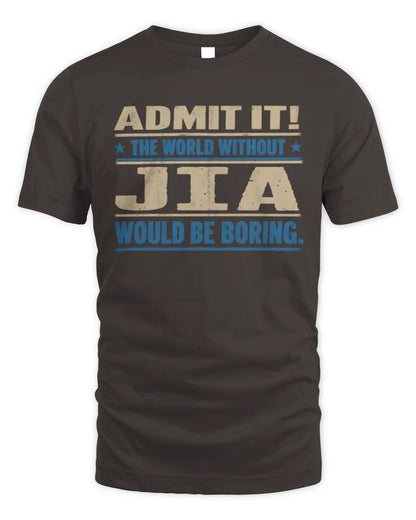 JIA TP68-K2-968 – Personalized Funny Quote Apparel “The World Without NAME Would Be Boring” - Unisex Standard T-Shirt - Dark Chocolate