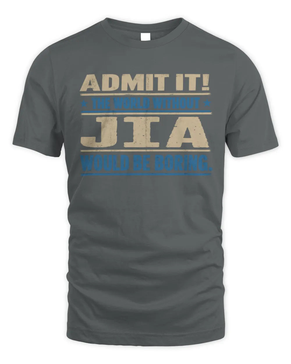 JIA TP68-K2-968 – Personalized Funny Quote Apparel “The World Without NAME Would Be Boring” - Unisex Standard T-Shirt - Charcoal