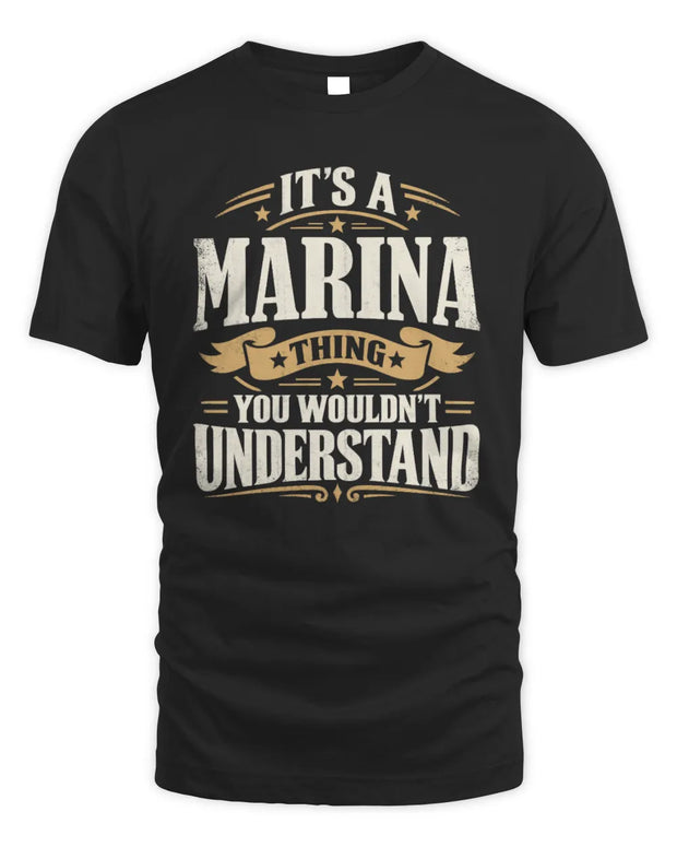 MARINA P08 TH51 - Personalized “It’s a/an [NAME] Thing – You Wouldn’t Understand” Shirt