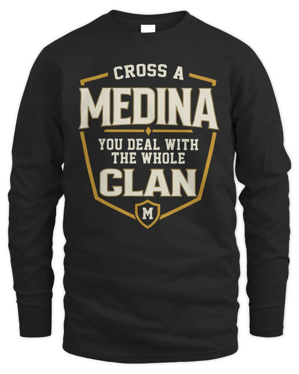 MEDINA NT1-K008 Cross A/An NAME, You Deal With the Whole Clan | Personalized Vintage T-Shirt - Men's Long Sleeved T-Shirt - Black