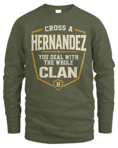 HERNANDEZ NT1-K008 Cross A/An NAME, You Deal With the Whole Clan | Personalized Vintage T-Shirt - Men's Long Sleeved T-Shirt - Military Green