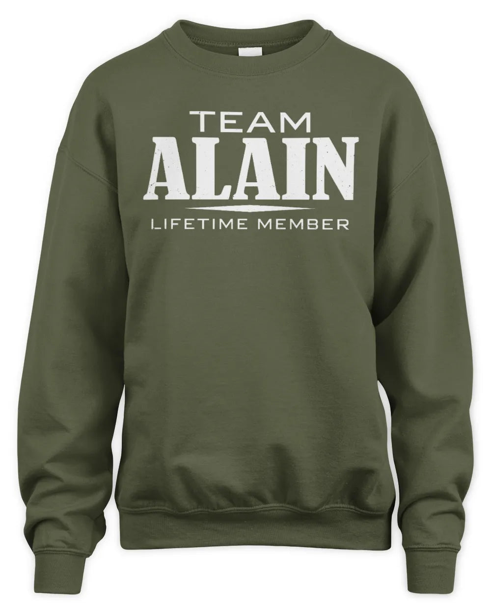 ALAIN BL62-K4-128 - Personalized “Team NAME Lifetime Member” - Unisex Sweatshirt - Military Green