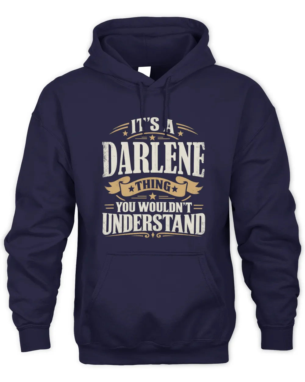 DARLENE P08 TH51 - Personalized “It’s a/an [NAME] Thing – You Wouldn’t Understand” Shirt - Unisex Hoodie - Navy