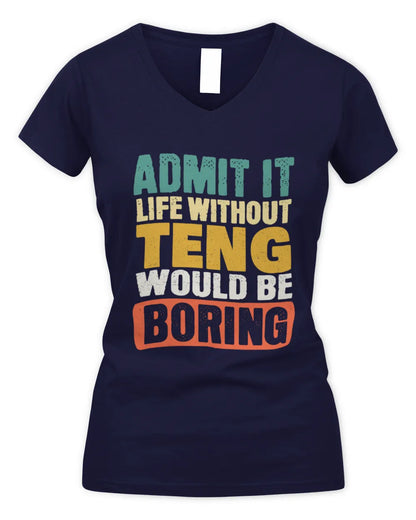 TENG TP86-K3-229 Personalized Funny Quote Apparel “Life Without NAME Would Be Boring” - Women's V-Neck T-Shirt - Navy