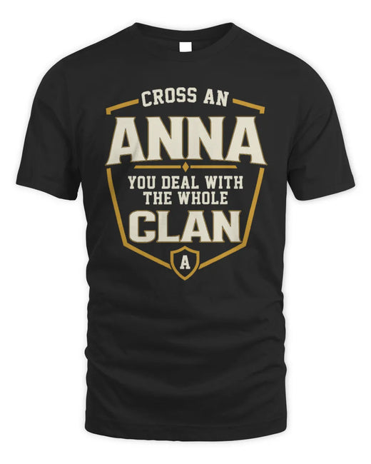 ANNA NT1-K008 Cross A/An NAME, You Deal With the Whole Clan | Personalized Vintage T-Shirt