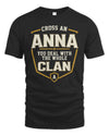 ANNA NT1-K008 Cross A/An NAME, You Deal With the Whole Clan | Personalized Vintage T-Shirt