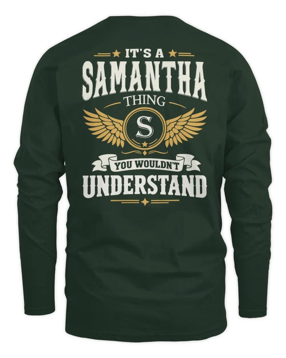 SAMANTHA KT06-M008 It’s a [NAME] Thing – You Wouldn’t Understand | Personalized Vintage T-Shirt - Men's Long Sleeved T-Shirt - Forest Green