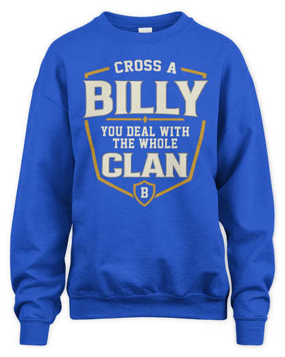 BILLY NT1-K008 Cross A/An NAME, You Deal With the Whole Clan | Personalized Vintage T-Shirt - Unisex Sweatshirt - Royal
