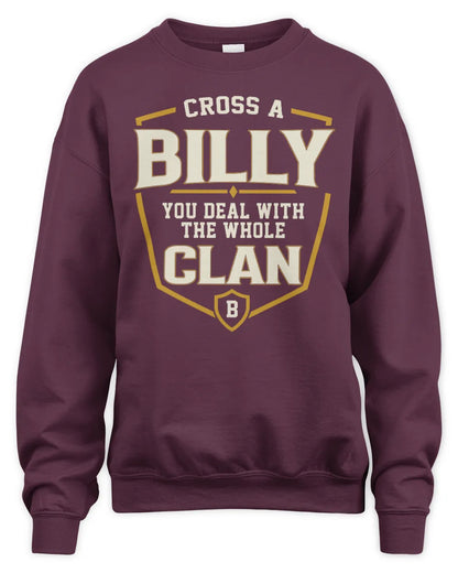 BILLY NT1-K008 Cross A/An NAME, You Deal With the Whole Clan | Personalized Vintage T-Shirt - Unisex Sweatshirt - Maroon