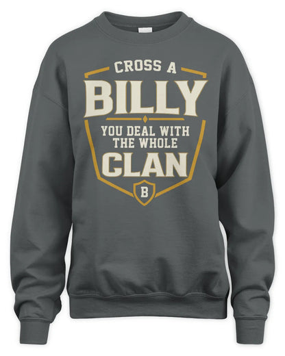 BILLY NT1-K008 Cross A/An NAME, You Deal With the Whole Clan | Personalized Vintage T-Shirt - Unisex Sweatshirt - Charcoal