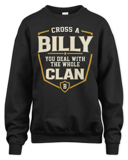 BILLY NT1-K008 Cross A/An NAME, You Deal With the Whole Clan | Personalized Vintage T-Shirt - Unisex Sweatshirt - Black