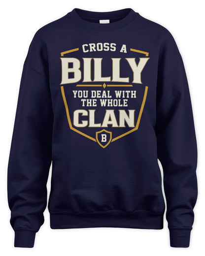 BILLY NT1-K008 Cross A/An NAME, You Deal With the Whole Clan | Personalized Vintage T-Shirt - Unisex Sweatshirt - Navy