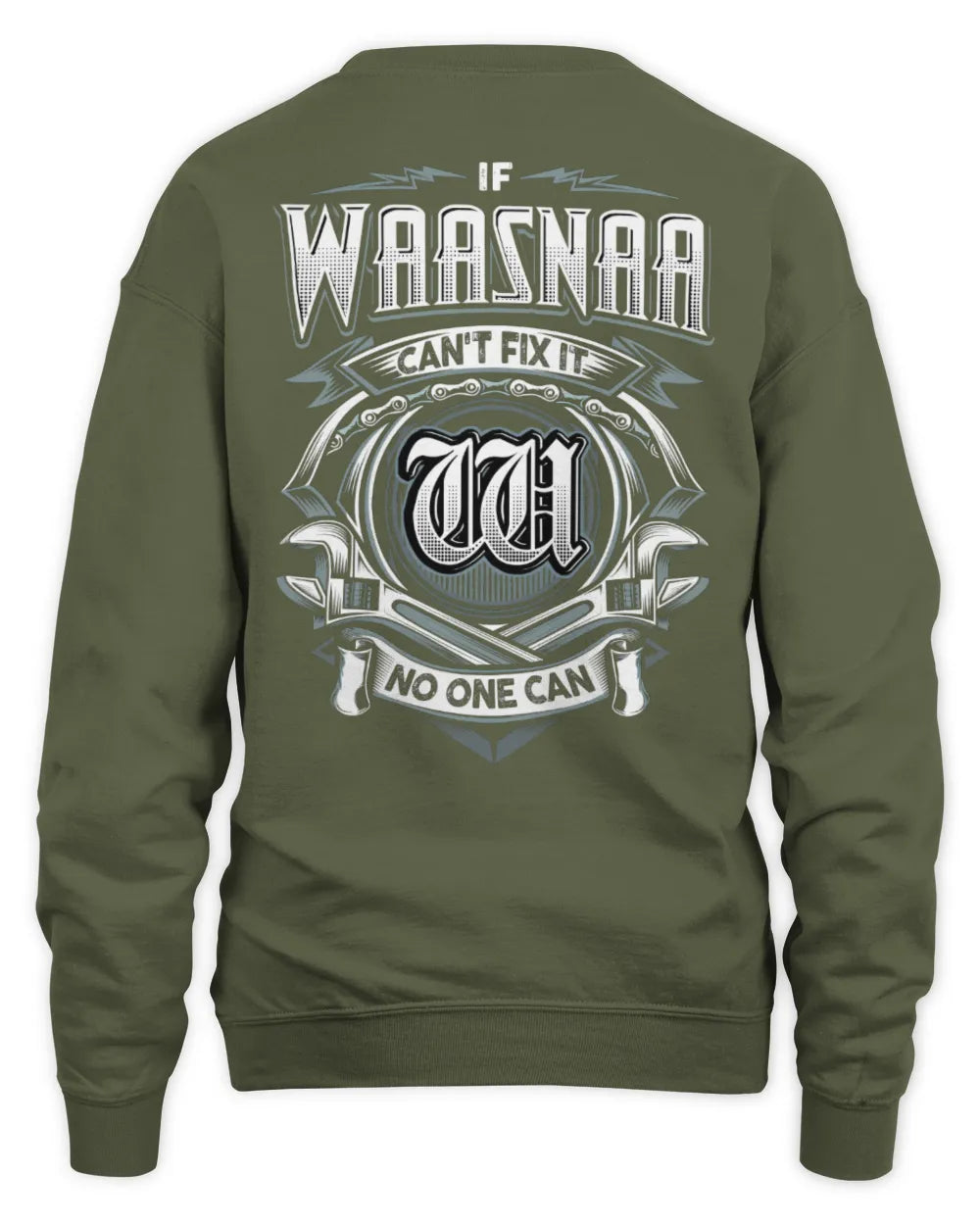 WAASNAA AP81-K4-626 - Personalized Ahmed Quote Apparel “If Ahmed Can't Fix It, No One Can” - Unisex Sweatshirt - Military Green