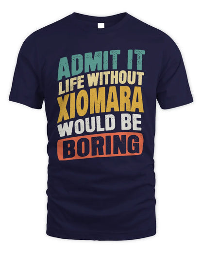 XIOMARA TP88-K4-229
Personalized Funny Quote Apparel “Life Without NAME Would Be Boring” - Unisex Standard T-Shirt - Navy